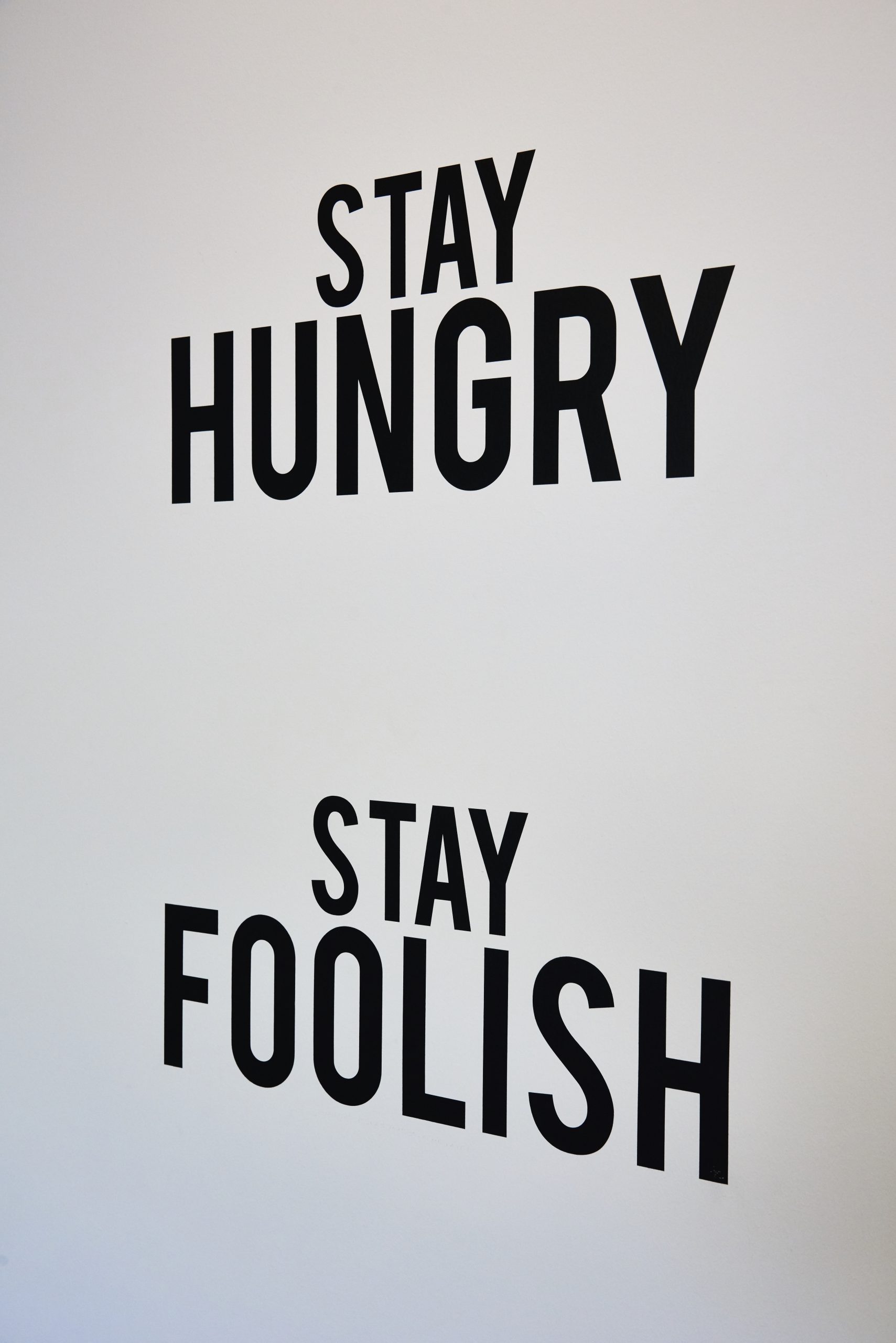 Photo of the words, 'Stay Hungry. Stay Foolish.'